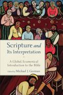 Details for Scripture and Its Interpretation : A Global, Ecumenical Introduction to the Bible